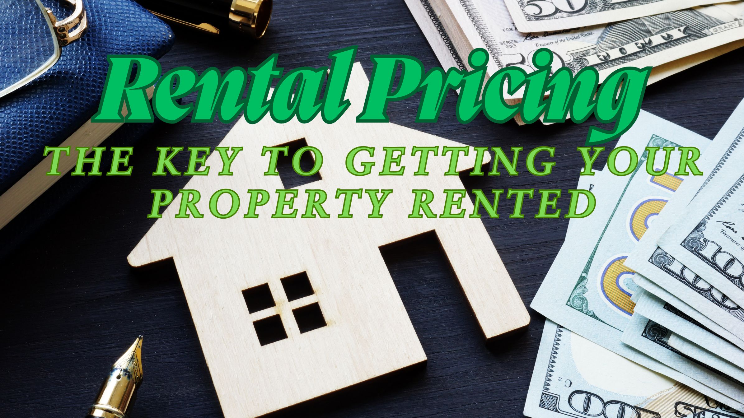 Rental Pricing: The Key to Getting Your Property Rented